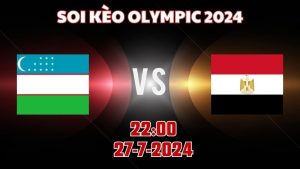 Soi kèo Uzbekistan vs Ai Cập U23 22h00 ngày 27/7
